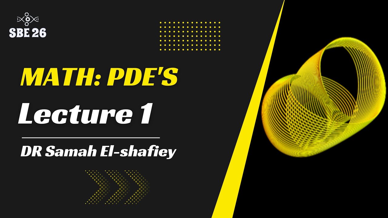 Samah Math Math: PDEs| Lecture (1) | Dr Samah El-shafiey | Introduction - YouTube