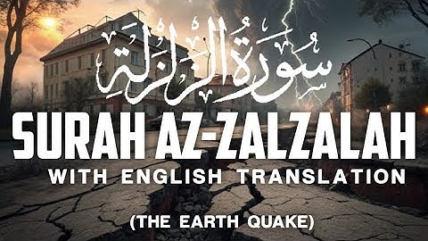 Surah Az-zalzalah (The earthquake) With English translation |سورةالزلزلته#surahzalzalah#quran  
