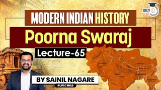 Modern Indian History: Lecture 65 - Poorna Swaraj | One-Stop Solution | StudyIQ