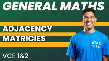 VCE 1&2 General Maths - Adjacency Matrices
