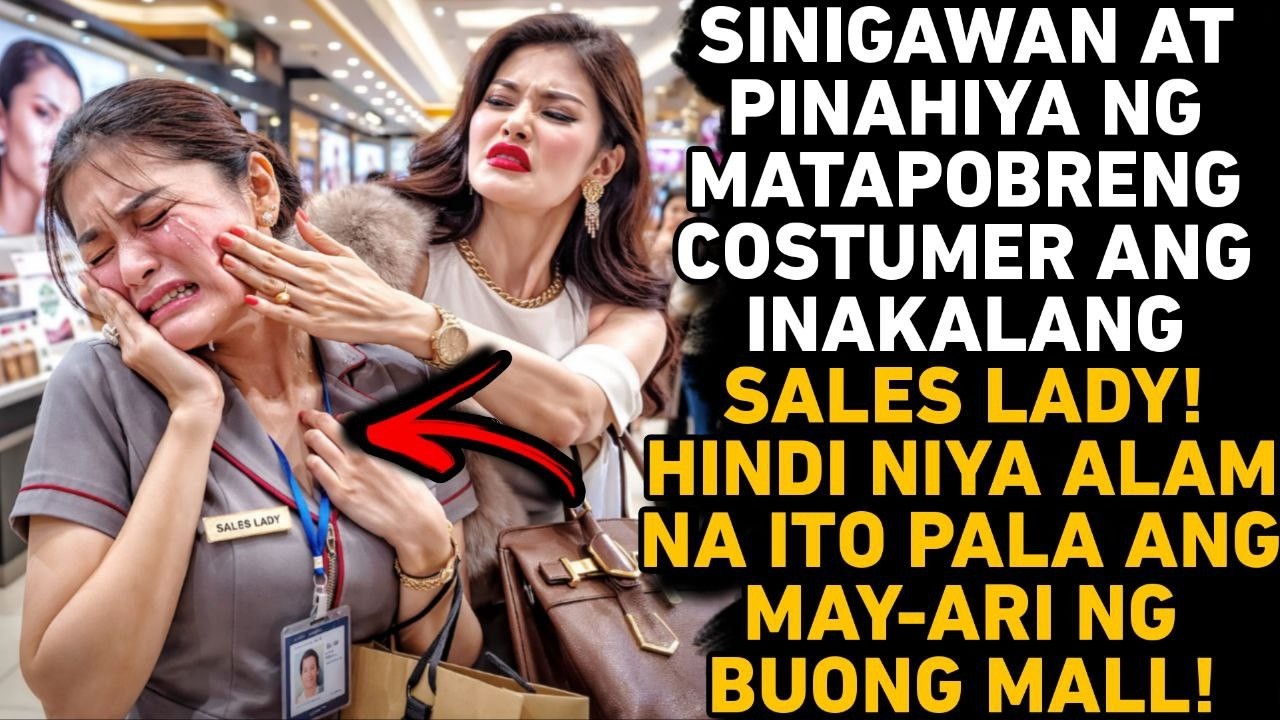 SINIGAWAN AT PINAHIYA NG MATAPOBRENG COSTUMER ANG INAKALANG SALES LADY! MAY-ARI PALA NG BUONG MALL?!