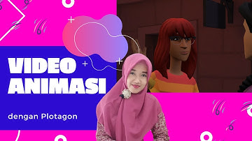 Video Animasi dengan Plotagon