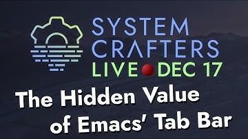 System Crafters Live! - The Hidden Value of Emacs