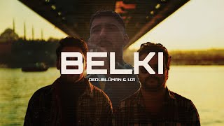 Dedublüman & Uzi - Belki (Prod Sey0six) Resimi