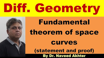 Fundamental Theorem of differential geometry for  space curves(part I). Lec_17 &18. Diff. Geometry