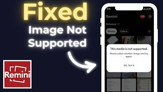 How To Fix Remini App Photo Not Supported Problem