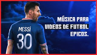 Video thumbnail of "Música para VIDEOS de FUTBOL Épicos 💥 Sin Copyright 2022 | Cancion epica para JUGAR FUTBOL"