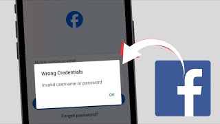 Solved✅: Wrong Credentials Invalid Username or Password on Facebook iPhone