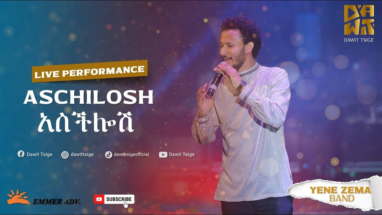 Dawit Tsige   Aschilosh I    Ethiopian Music 2022 Official Live Performance
