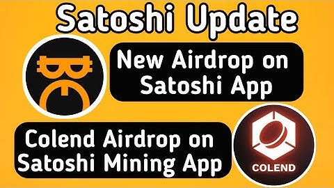 Satoshi Update | New Mining Projects on Satoshi Mining App #airdrop #colend