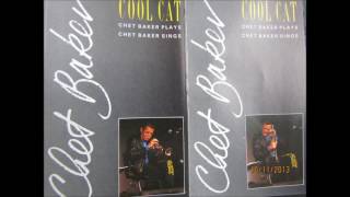 Chet Baker Cool Cat (Full Album)