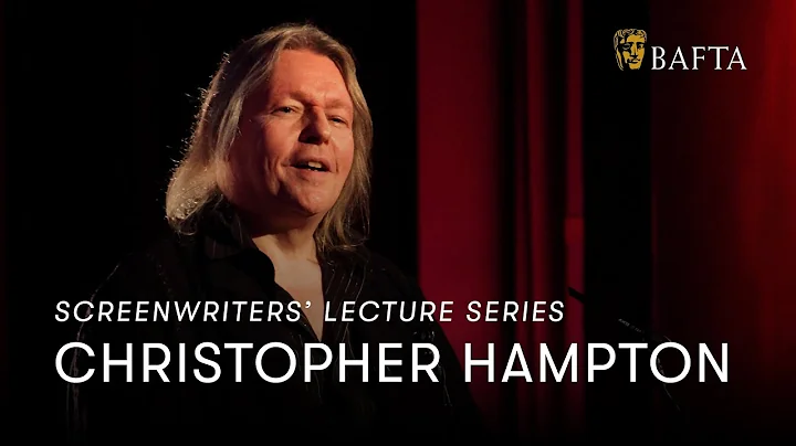 Christopher Hampton | BAFTA Screenwriters Lecture ...