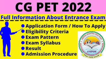 All About CG PET 2022: Notification, Dates, Application, Eligibility, Pattern, Syllabus, Admit Card