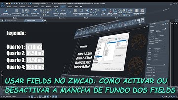 Usar FIELDS no ZWCAD: Activar ou Desactivar o Fundo nos FIELDS do ZWCAD