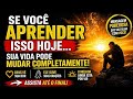 SE VOCÊ APRENDER ISSO HOJE, SUA VIDA MUDA COMPLETAMENTE