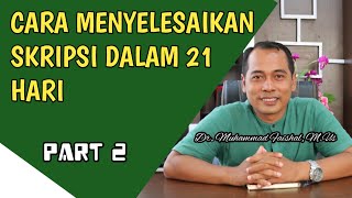 CARA MENYELESAIKAN SKRIPSI DALAM 21 HARI |2| PEJUANG SKRIPSI | MOTIVASI SKRIPSI