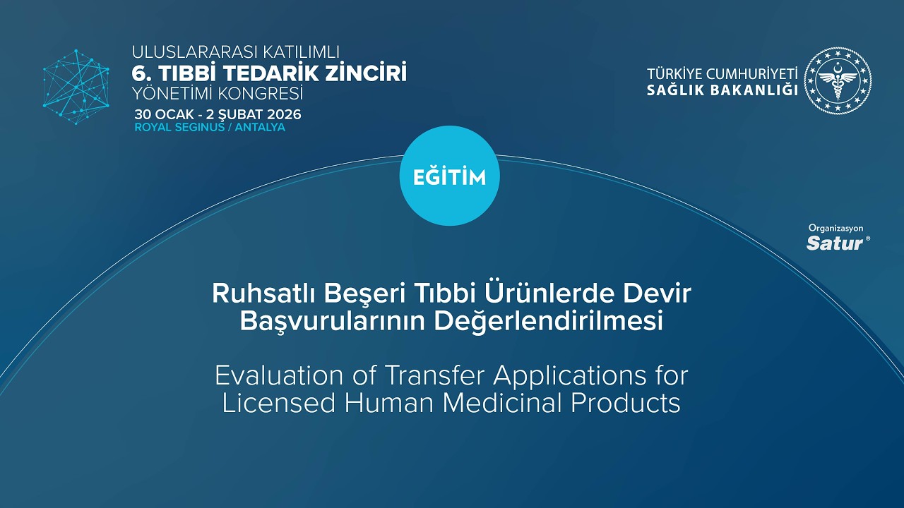 Ruhsatlı Beşeri Tıbbi Ürünlerde Devir Başvurularının Değerlendirilmesi Eğitimi