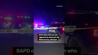SAPD officer shoots, kills man who 'aggressively advanced' with knives