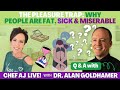 The Pleasure Trap: Why People Are Fat, Sick & Miserable | Chef AJ LIVE! Q&A with Dr. Alan Goldhamer