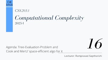 [CSS.203.1] Computational Complexity - Tree Evaluation Problem