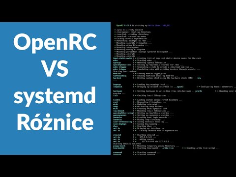 OpenRC kontra systemd. Główne różnice. [Dodatek do filmu o Artix Linux]