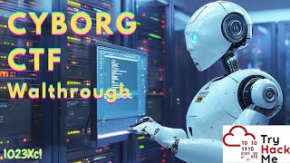 Cyborg CTF: TryHackMe Walkthrough