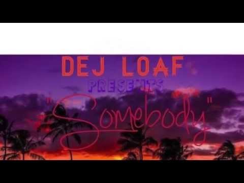 Dej Loaf | Somebody | Lyric Video #TopShelFF