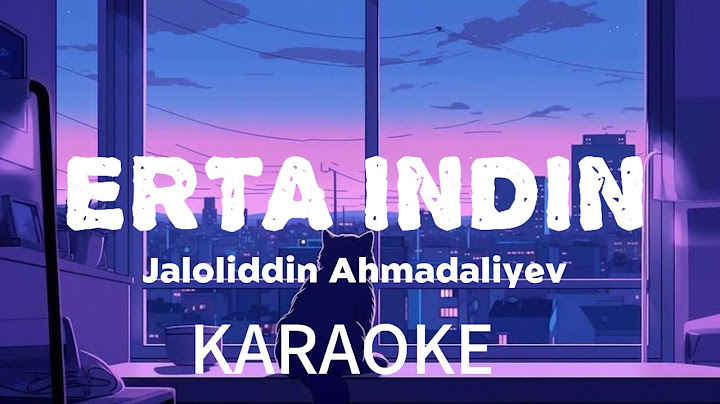 Jaloliddin Ahmadaliyev - ERTA INDIN. KARAOKE MINUS. #jaloliddin_ahmadaliyev #erta_indin #karaoke