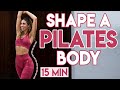15 min SHAPE PILATES BODY | At Home Intermediate Pilates