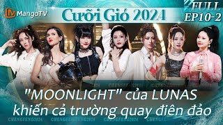 【FULL】Cưỡi Gió 2024 - Tập10.2: 