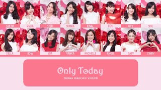 JKT48 - Only Today (Stage Vers.) [Color Coded Lyrics IDN/ENG/KAN]