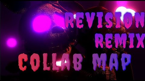 [Blender/C4D/SFM/S2FM/FNAF] Revision Remix Collab Map