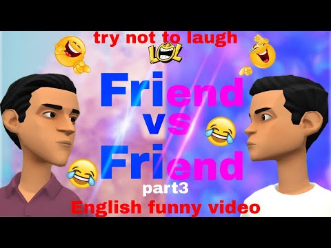 friend-vs-friend-(part3)|english-funny-video-|try-not-to-laugh-|must-watch-funny-video-|funny-joker