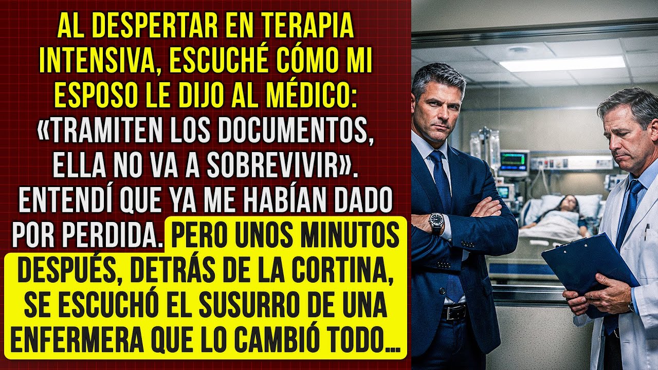 Desperté en terapia intensiva y oí a mi esposo decir: «Tramiten los papeles, no sobrevivirá».