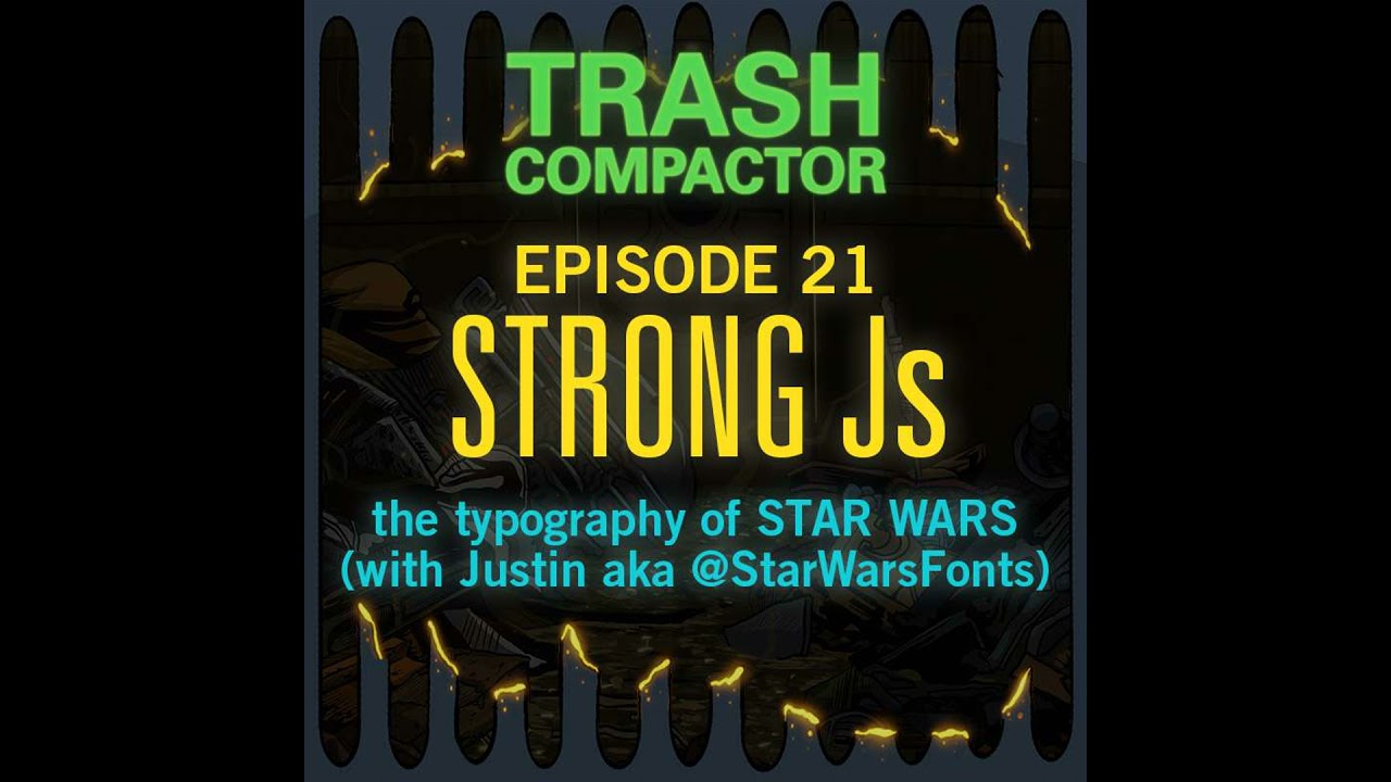 STRONG Js: The Typography of Star Wars (with @StarWarsFonts AKA Justin)