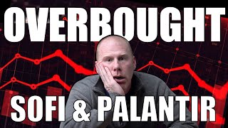 SELL SOFI & Palantir?