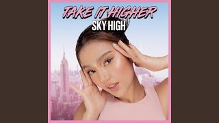 Take It Higher (Sky High)