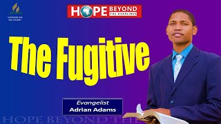 Saturday Morning Service 2, July 2022  Evangelist Adrian Adams (The Fugitive)