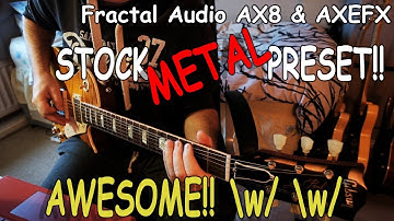 Fractal Audio AX8 :: STOCK PATCH :: Diezel VH4 :: AWESOME METAL PATCH!! 🤘🤘