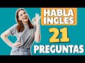 21 PREGUNTAS Y RESPUESTAS QUE TIENES QUE SABER EN INGLÉS!