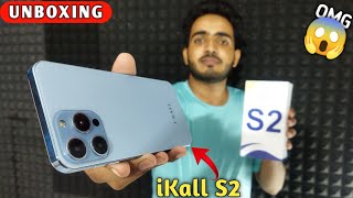 I Kall S2 Unboxing & First Look☀ikall s2 review ☀ikall s2 price, ikall s2 pro☀ikall Best phone 10k