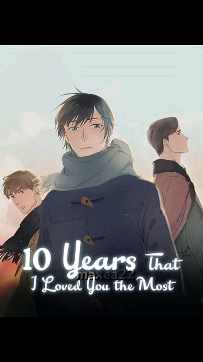manhwa: 10 years that i loved you the most     ||#bl #anime #edit #edits #manhwa #music #fyp