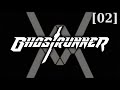 Прохождение Ghostrunner [02] - стрим 29/10/20