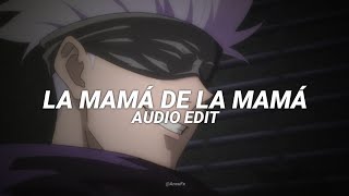 La mamá de la mamá - el alfa [edit audio]