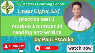 Linear Digital SAT practice test 1, module 1, number 14, reading and writing || Ivy Masters
