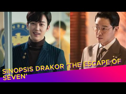 Sinopsis Drakor &#39;The Escape of Seven&#39;, Drama Korea Garapan Sutradara &#39;The Penthouse&#39;