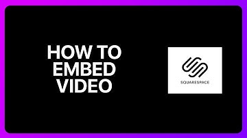 How To Embed Video On Squarespace Tutorial