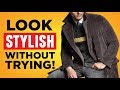 7 Tips To Look Stylish Without Trying Too Hard (Master Sprezzatura & Look Amazing With No Effort)