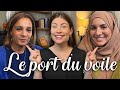 Le port du voile  sans tabou avec souhaila et myriam