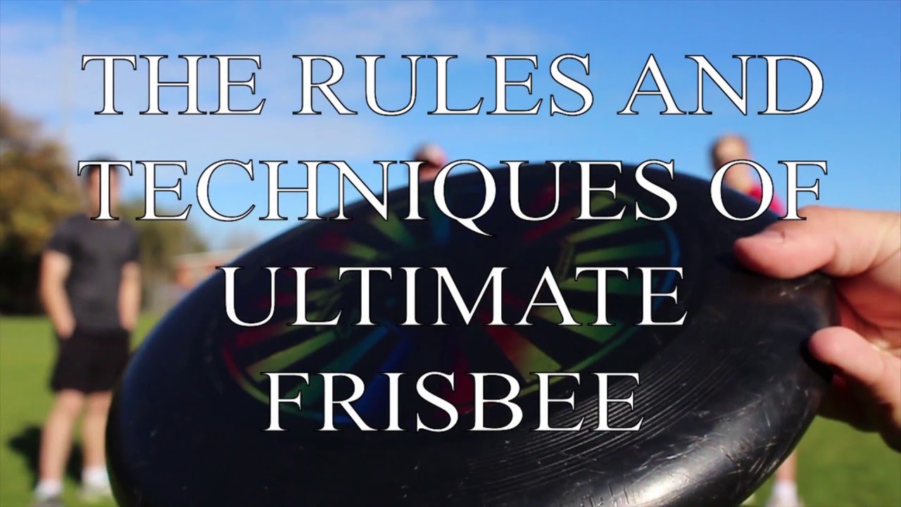 Rules and Techniques of Ultimate Frisbee YouTube